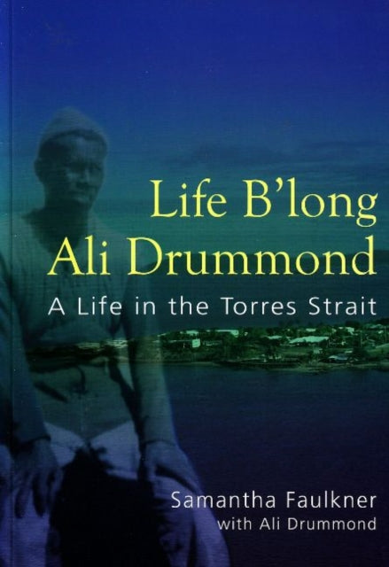 Book cover of: Life B'long Ali Drummond. By: Samantha Faulkner