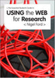 Book cover of: Essential Guide to Using the Web for Research. By: Nigel Ford
