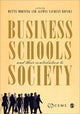 Book cover of: Business Schools and their Contribution to Society. By: Mette Morsing