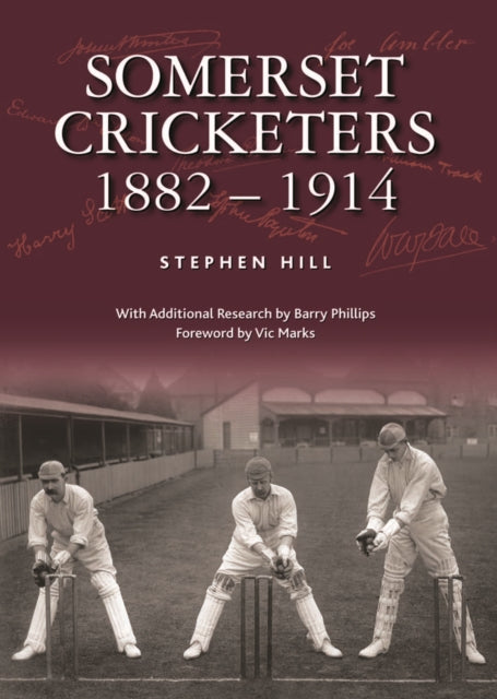 Book cover of: Somerset Cricketers 1882-1914. By: Stephen Hill
