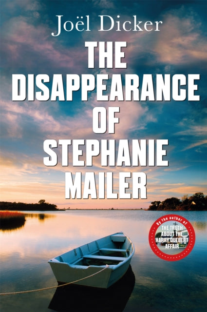 Disappearance of Stephanie Mailer, From the master of the plot twist 9780857059260 Joël Dicker