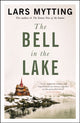 Bell in the Lake, The Sister Bells Trilogy Vol. 1: The Times Historical Fiction Book of the Month 9780857059390 Lars Mytting