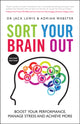 Book cover of: Sort Your Brain Out. By: Jack Lewis