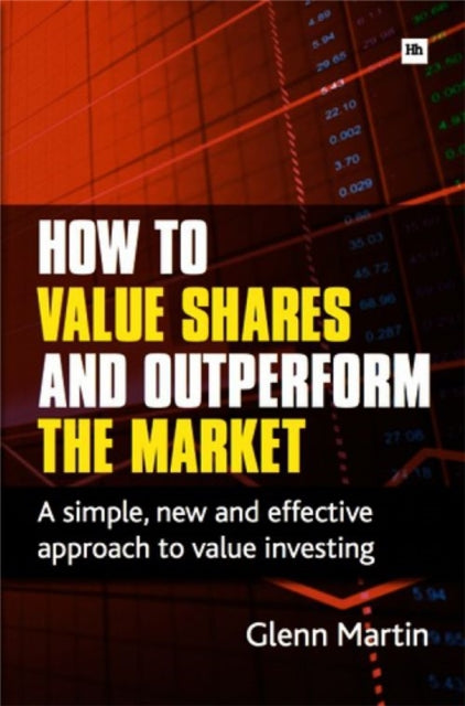 Book cover of: How to Value Shares and Outperform the Market