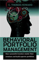 Book cover of: Behavioral Portfolio Management. By: C. Thomas Howard