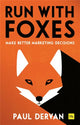 Book cover of: Run with Foxes. By: Paul Dervan