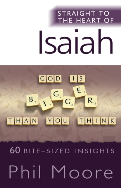Book cover of: Straight to the Heart of Isaiah. By: Phil Moore