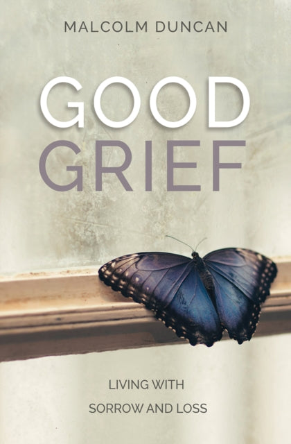 Book cover of: Good Grief. By: Malcolm Duncan