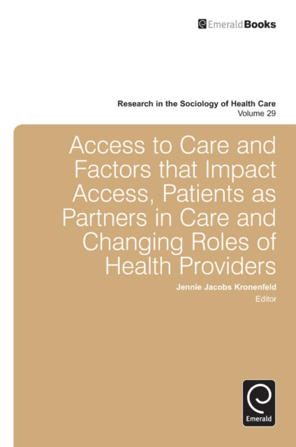 Book cover of: Access To Care and Factors That Impact Access, Patients as Partners In Care and Changing Roles of Health Providers