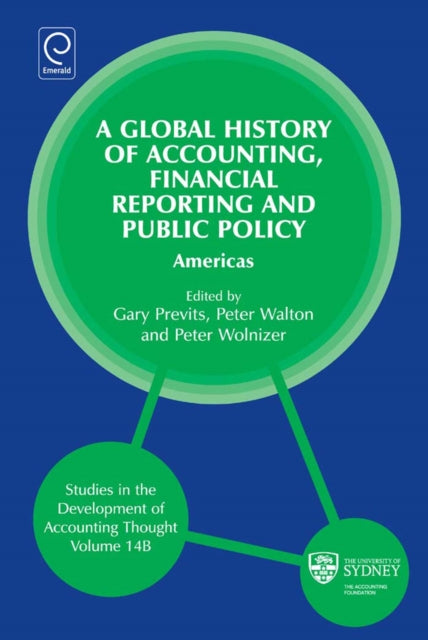Book cover of: Global History of Accounting, Financial Reporting and Public Policy. By: Gary Previts