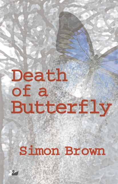 Book cover of: Death of a Butterfly. By: Simon Brown