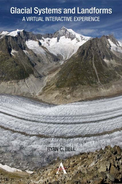 Book cover of: Glacial Systems and Landforms. By: Ryan C. Bell