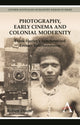 Book cover of: Photography, Early Cinema and Colonial Modernity. By: Robert Dixon