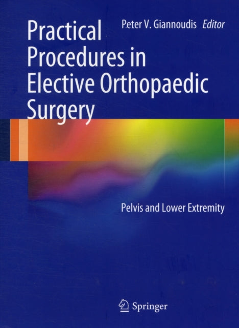 Book cover of: Practical Procedures in Elective Orthopaedic Surgery. By: Peter V. Giannoudis