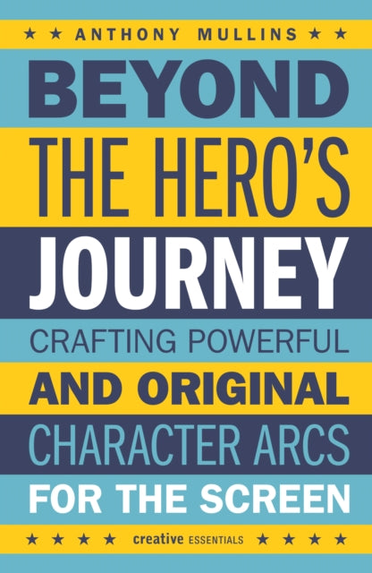 Book cover of: Beyond the Hero's Journey. By: Anthony Mullins