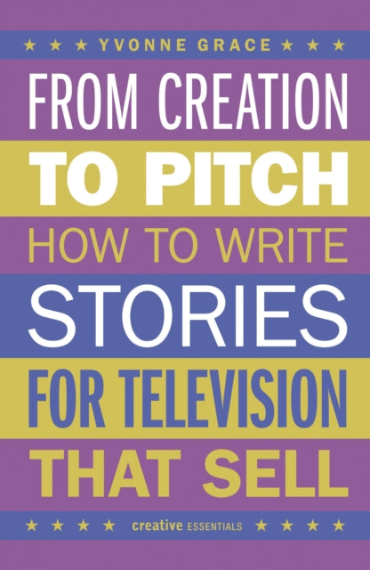 Book cover of: From Creation to Pitch. By: Yvonne Grace