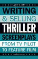 Book cover of: Writing and Selling Thriller Screenplays. By: Lucy V. Hay