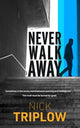 Book cover of: Never Walk Away