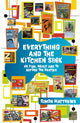 Book cover of: Everything and the Kitchen Sink