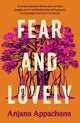 Book cover of: Fear and Lovely. By: Anjana Appachana