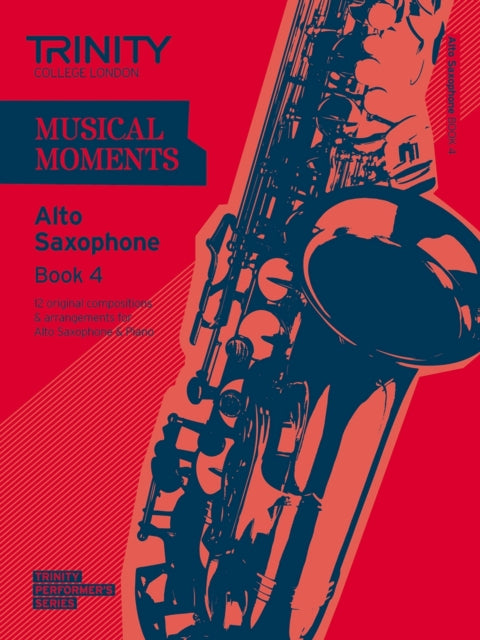 Book cover of: Musical Moments Alto Saxophone Book 4