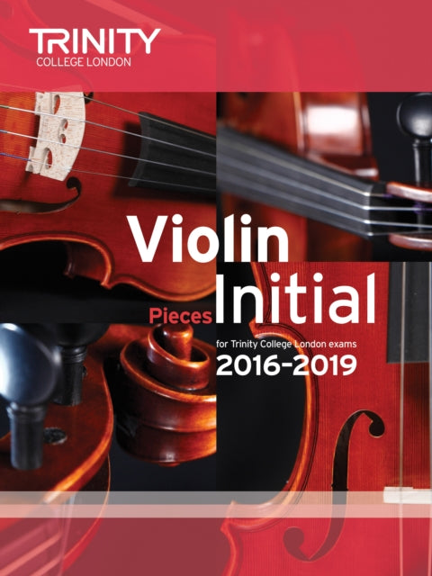 Book cover of: Violin Exam Pieces Initial 2016-2019. By: TRINITY COLLEGE LONDON