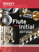 Book cover of: Trinity College London: Flute Exam Pieces Initial Grade 2017-2020 (score & part)