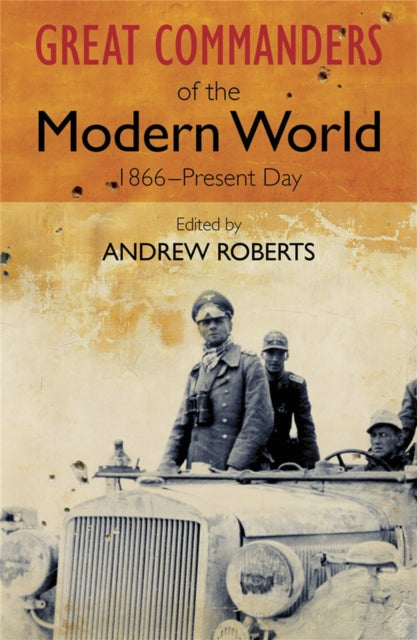 Book cover of: Great Commanders of the Modern World 1866-1975