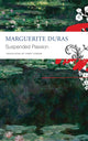 Book cover of: Suspended Passion. By: Marguerite Duras
