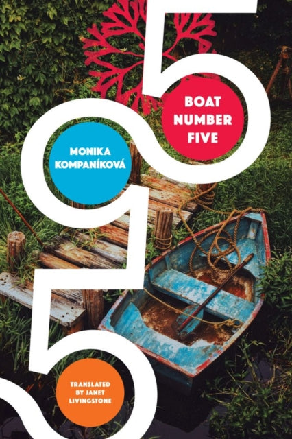 Book cover of: Boat Number Five. By: Monika Kompanikova