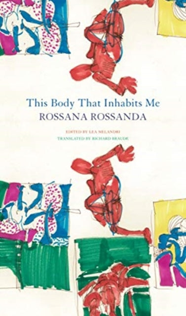 This Body That Inhabits Me 9780857429032 Rossana Rossanda