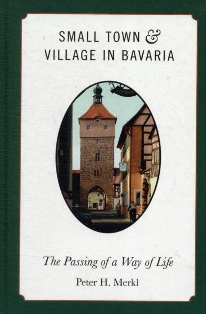 Book cover of: Small Town and Village in Bavaria. By: Peter H. Merkl