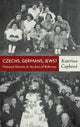 Book cover of: Czechs, Germans, Jews?. By: Kateřina Čapková