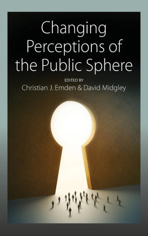 Changing Perceptions of the Public Sphere