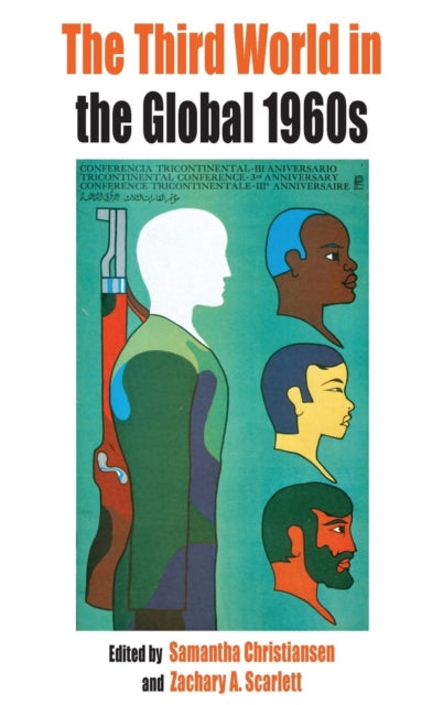 Book cover of: Third World in the Global 1960s. By: Samantha Christiansen