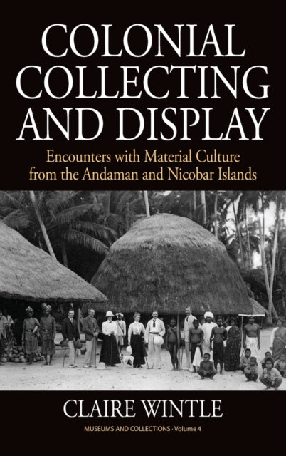 Book cover of: Colonial Collecting and Display