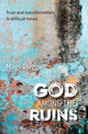 Book cover of: God Among the Ruins. By: Mags Duggan