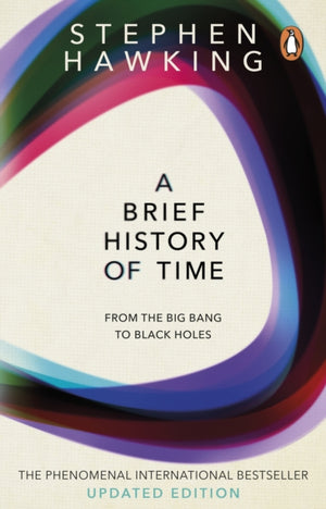 Brief History Of Time, From Big Bang To Black Holes