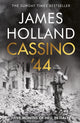 Cassino '44, Five Months of Hell in Italy 9780857505538 James Holland