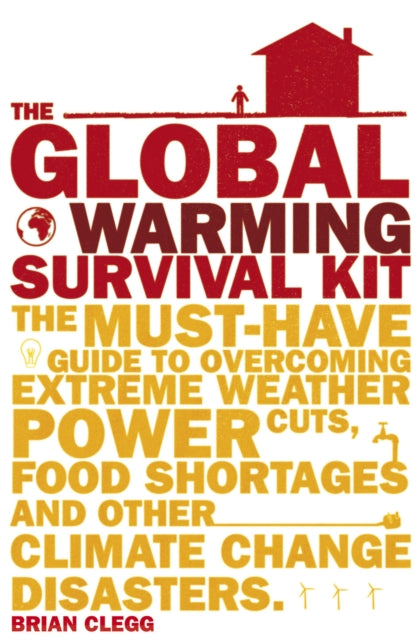 Book cover of: Global Warming Survival Kit. By: Brian Clegg