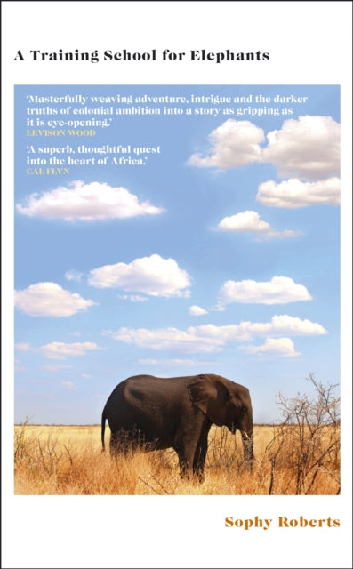 Book cover of: Training School for Elephants. By: Sophy Roberts