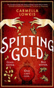 Book cover of: Spitting Gold. By: Carmella Lowkis