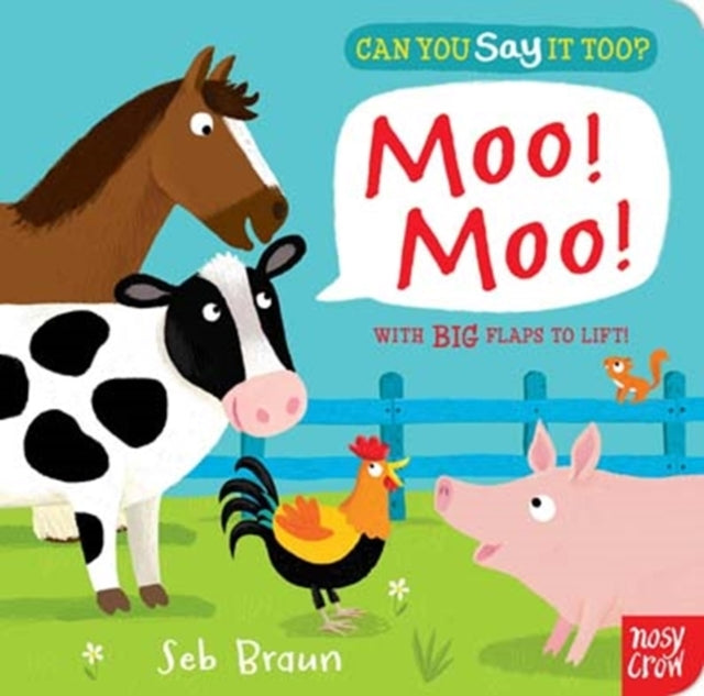 Book cover of: Can You Say It Too? Moo! Moo!. By: Sebastien Braun