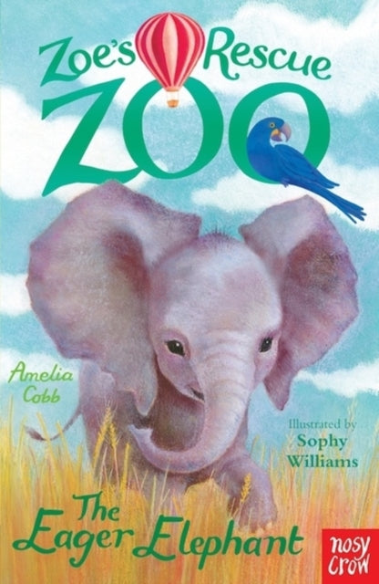 Zoe's Rescue Zoo: The Eager Elephant 9780857633750 Amelia Cobb