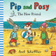 Book cover of: Pip and Posy: The New Friend. By: Axel Scheffler
