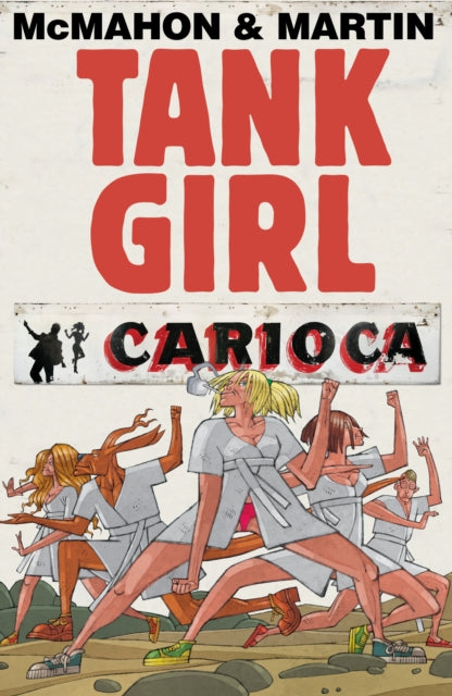 Book cover of: Tank Girl: Carioca. By: Alan Martin