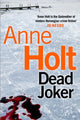 Book cover of: Dead Joker. By: Anne Holt