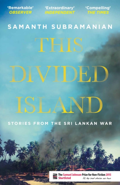 Book cover of: This Divided Island. By: Samanth Subramanian