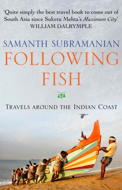 Book cover of: Following Fish. By: Samanth Subramanian