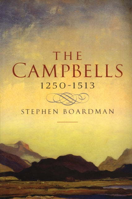 Book cover of: Campbells, 1250-1513. By: Stephen Boardman